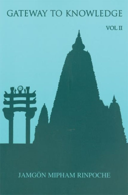 Book cover of: Gateway to Knowledge, Volume IV. By: Jamgon Mipham Rinpoche