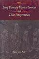 Book cover of: Sonq Dynasty Musical Sources and Their Interpretation. By: Rulan Chao Pian