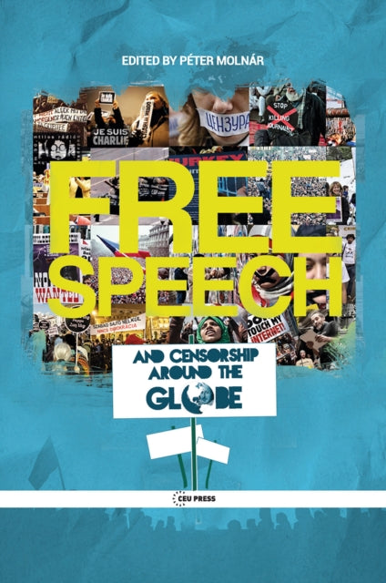 Book cover of: Free Speech and Censorship Around the Globe. By: Peter Molnar