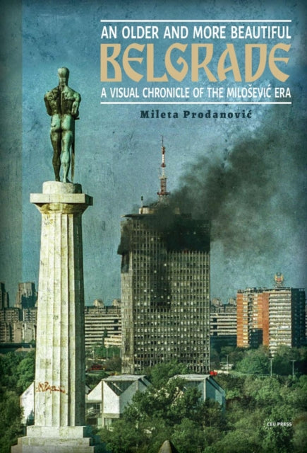 Book cover of: Older and More Beautiful Belgrade. By: PRODANOVIC