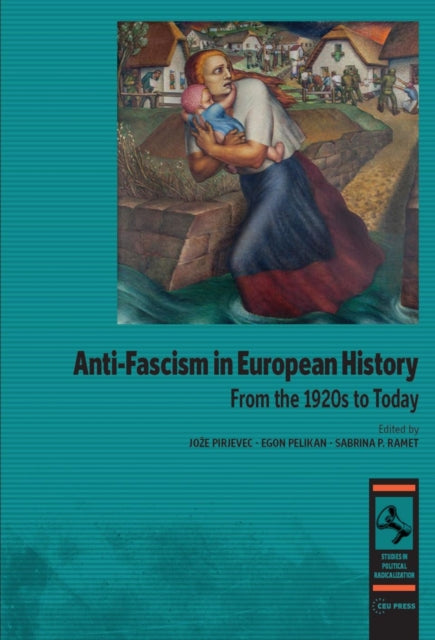 Book cover of: Anti-fascism in European History. By: Joze Pirjevec