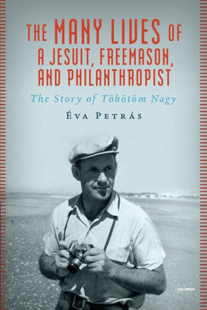 The Many Lives of a Jesuit, Freemason, and Philanthropist