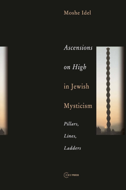 Book cover of: Ascensions on High in Jewish Mysticism. By: Moshe Idel