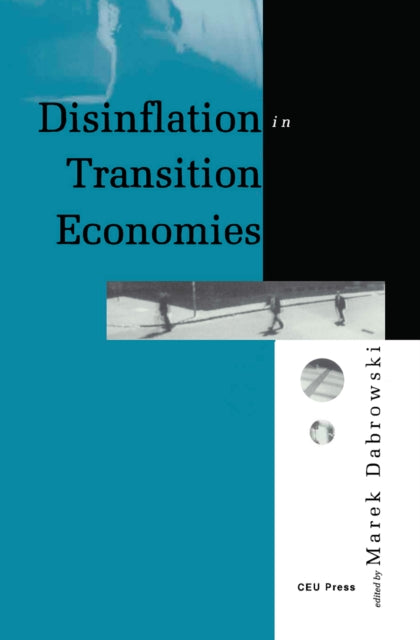 Book cover of: Disinflation in Transition Economies. By: Marek Dabrowski
