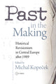 Book cover of: Past in the Making. By: Michal Kopecek