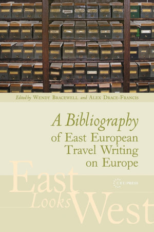 Bibliography of East European Travel Writing on Europe
