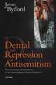 Book cover of: Denial and Repression of Anti-Semitism. By: Jovan Byford