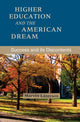 Book cover of: Higher Education and the American Dream