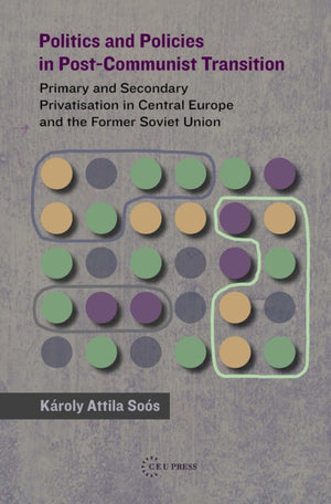 Politics and Policies in Post-Communist Transition