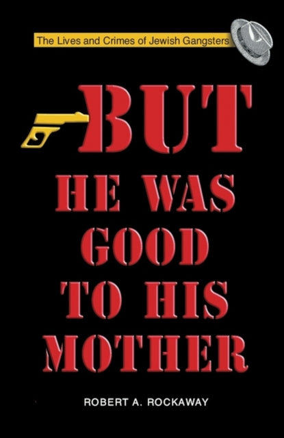 Book cover of: But He Was Good to His Mother. By: Robert A. Rockaway