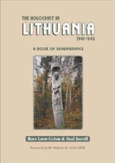 Book cover of: Holocaust in Lithuania 1941-1945. By: Rose Lerer-Cohen