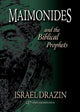 Book cover of: Maimonides & the Biblical Prophets