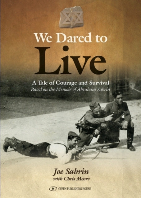 Book cover of: We Dared to Live. By: Abrashe Szabrinski