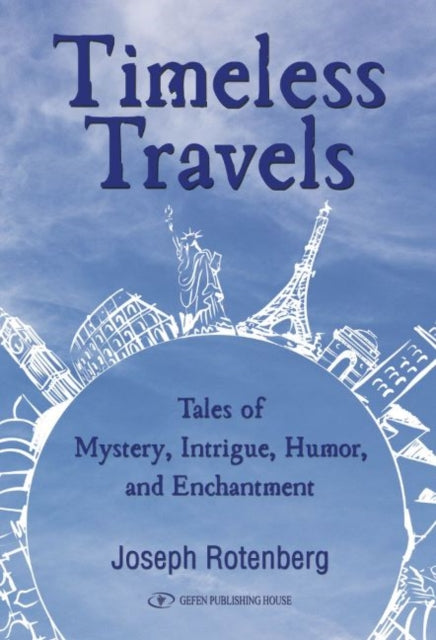 Book cover of: Timeless Travels. By: Joseph Rotenberg
