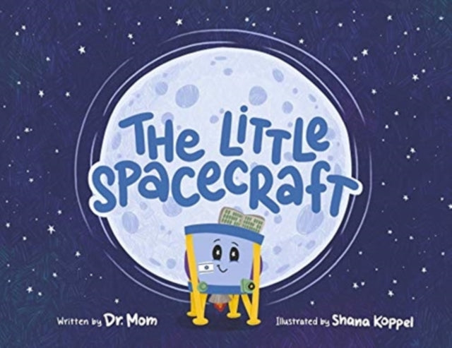 Book cover of: Little Spacecraft. By: Mom Mom