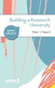 Book cover of: Building a Research University. By: Peter J. Heard