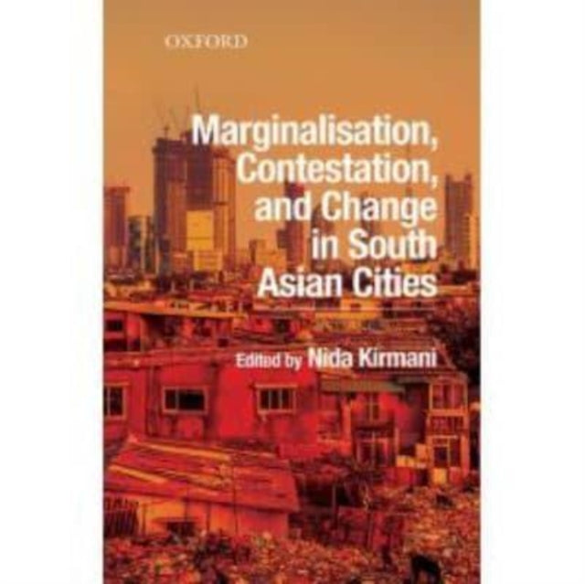 Book cover of: Marginalisation, Contestation, and Change in South Asian Cities. By: Nida Kirmani