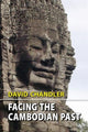 Book cover of: Facing the Cambodian Past. By: David Chandler
