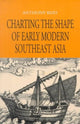 Book cover of: Charting the Shape of Early Modern Southeast Asia