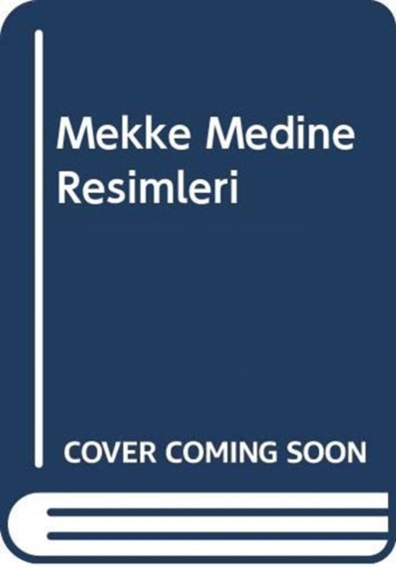 Book cover of: MEKKE MEDINE RESIMLERI