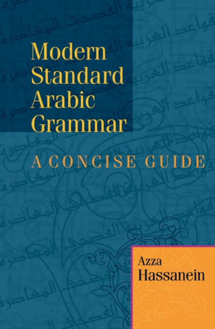 Book cover of: Modern Standard Arabic Grammar. By: Azza Hassanein
