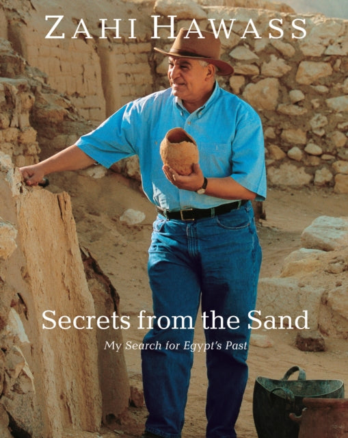 Book cover of: Secrets from the Sand. By: Zahi A. Hawass