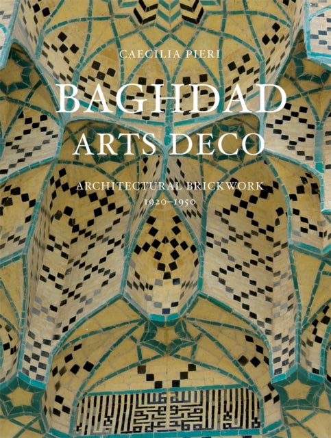 Book cover of: Baghdad Arts Deco