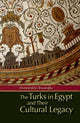 Book cover of: Turks in Egypt and Their Cultural Legacy