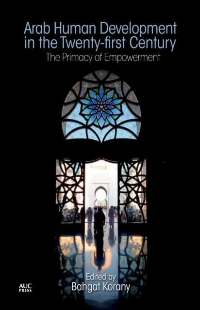 Arab Human Development in the Twenty-first Century