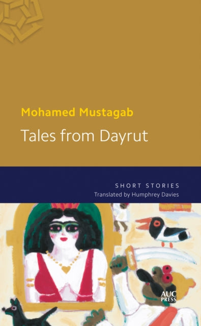 Book cover of: Tales from Dayrut. By: Mohamed Mustagab