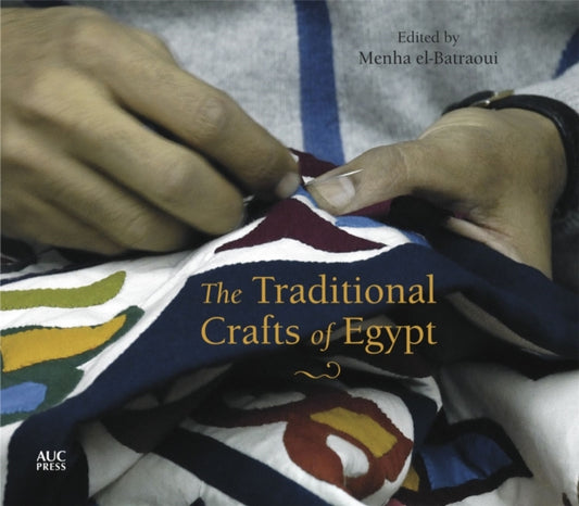 Book cover of: Traditional Crafts of Egypt. By: Menha el-Batraoui