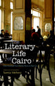 Book cover of: Literary Life of Cairo. By: Samia Mehrez