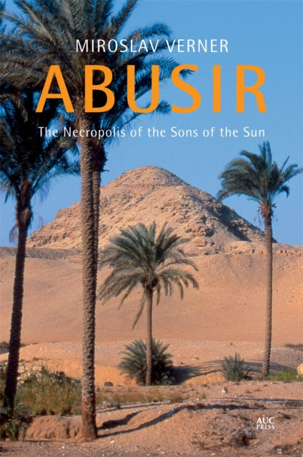 Book cover of: Abusir. By: Miroslav Verner