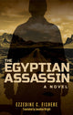 Book cover of: Egyptian Assassin. By: Ezzedine C. Fishere