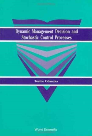 Dynamic Management Decision And Stochastic Control Processes