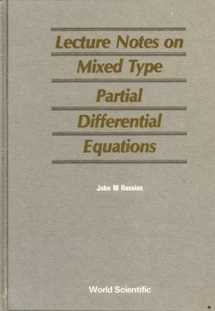 Book cover of: Mixed Type Partial Differential Equations, Lecture Notes On