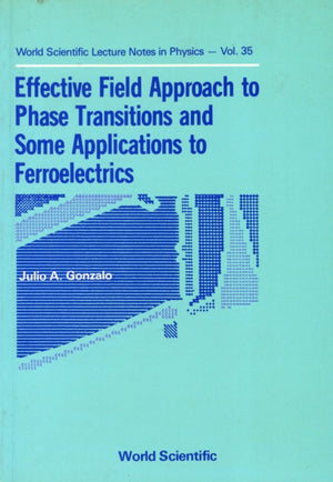 Effective Field Approach To Phase Transitions And Some Applications To Ferroelectrics