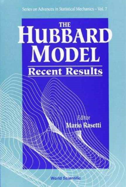 Book cover of: Hubbard Model, The: Recent Results. By: Mario Rasetti