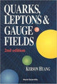 Book cover of: Quarks, Leptons And Gauge Fields (2nd Edition)