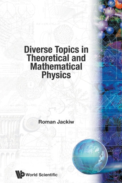 Book cover of: Diverse Topics In Theoretical And Mathematical Physics: Lectures By Roman Jackiw