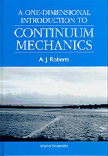 Book cover of: One-dimensional Introduction To Continuum Mechanics, A
