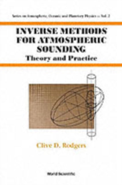 Book cover of: Inverse Methods For Atmospheric Sounding: Theory And Practice. By: Clive D. Rodgers