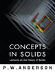 Book cover of: Concepts In Solids: Lectures On The Theory Of Solids. By: P. W. Anderson