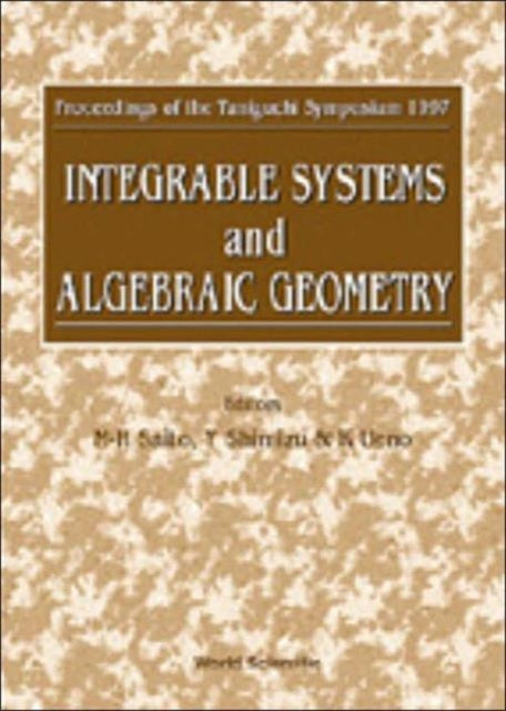Book cover of: Integrable Systems And Algebraic Geometry - Proceedings Of The Taniguchi Symposium 1997