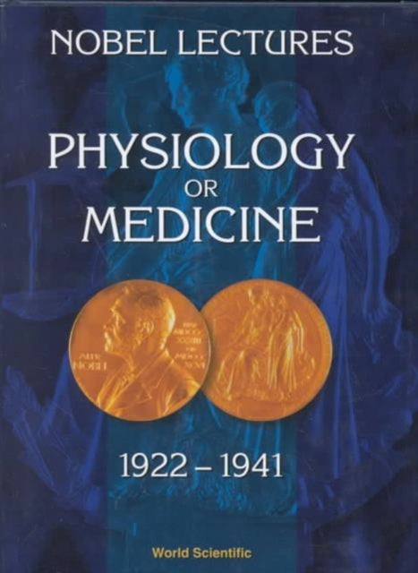 Book cover of: Nobel Lectures In Physiology Or Medicine 1922-1941