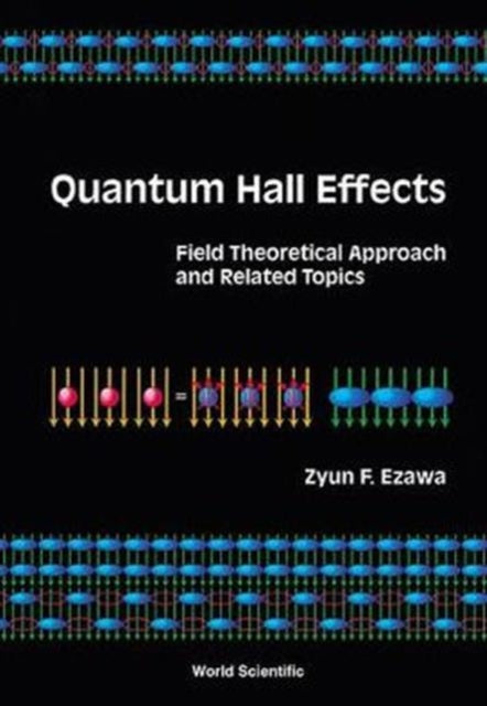 Book cover of: Quantum Hall Effects: Field Theoretical Approach And Related Topics. By: Zyun Francis Ezawa