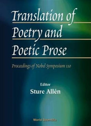 Translation Of Poetry And Poetic Prose - Proceedings Of The Nobel Symposium 110