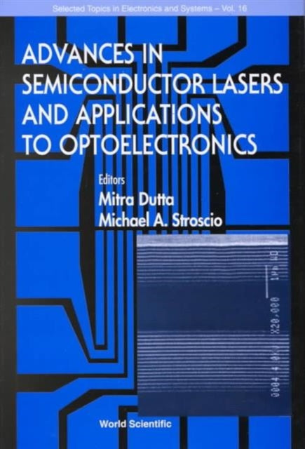 Book cover of: Advances In Semiconductor Lasers And Applications To Optoelectronics (Ijhses Vol. 9 No. 4)