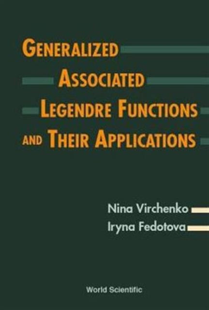 Book cover of: Generalized Associated Legendre Functions And Their Applications