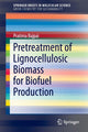 Book cover of: Pretreatment of Lignocellulosic Biomass for Biofuel Production. By: Pratima Bajpai